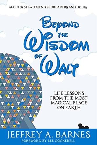 Book Cover Beyond the Wisdom of Walt: Life Lessons from the Most Magical Place on Earth