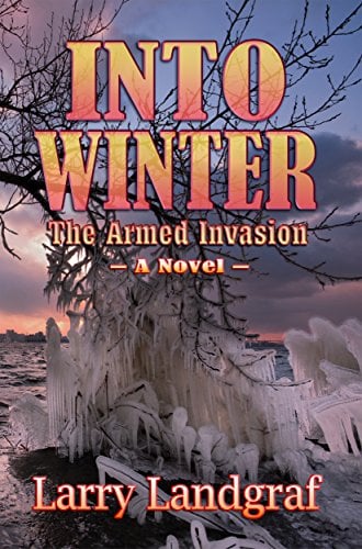 Book Cover Into Winter: The Armed Invasion (The Four Seasons Book 3)
