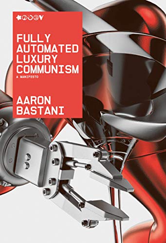 Book Cover Fully Automated Luxury Communism