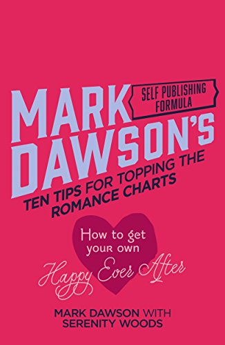 Book Cover Ten Tips for Topping the Romance Charts: How To Get Your Own Happy Ever After