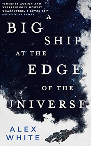 Book Cover A Big Ship at the Edge of the Universe (The Salvagers Book 1)
