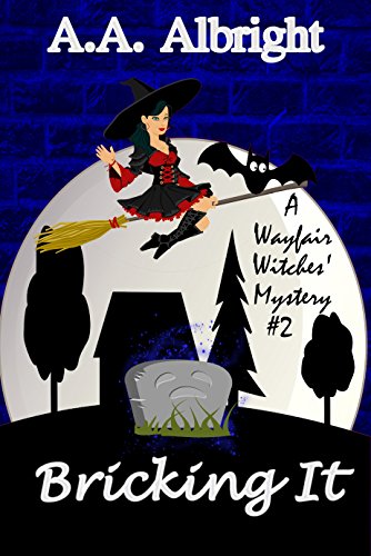 Book Cover Bricking It (A Wayfair Witches Cozy Mystery #2)