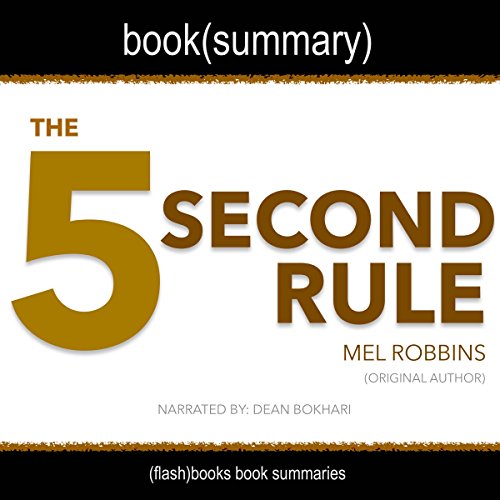 Book Cover Summary of The 5 Second Rule by Mel Robbins: Transform Your Life, Work, and Confidence with Everyday Courage