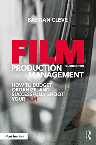 Book Cover Film Production Management: How to Budget, Organize and Successfully Shoot your Film