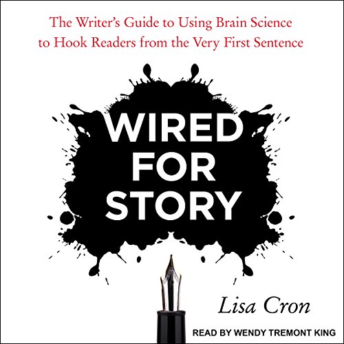 Book Cover Wired for Story: The Writer's Guide to Using Brain Science to Hook Readers from the Very First Sentence