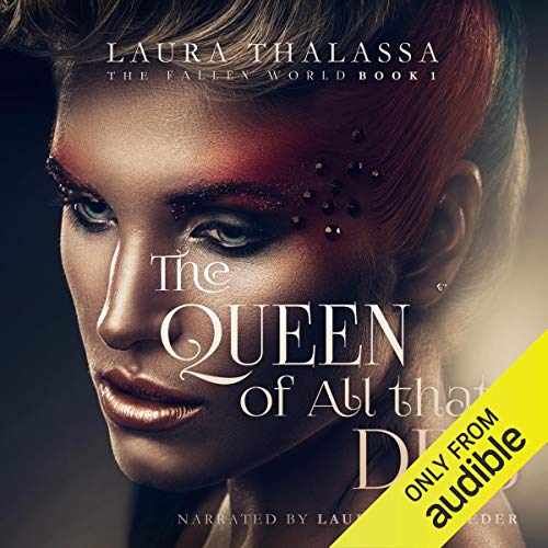 Book Cover The Queen of All That Dies: The Fallen World, Book 1