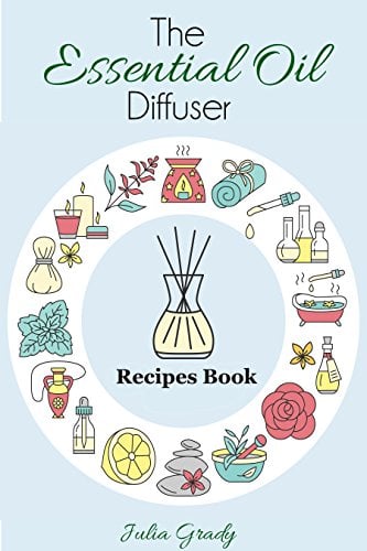 Book Cover The Essential Oil Diffuser Recipes Book: Over 200 Diffuser Recipes for Health, Mood, and Home (Essential Oils Reference Book 1)