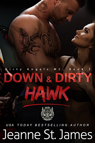 Book Cover Down & Dirty: Hawk (Dirty Angels MC Book 3)