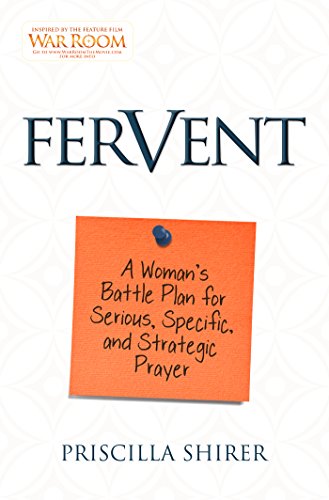 Book Cover Fervent: A Woman's Battle Plan to Serious, Specific, and Strategic Prayer