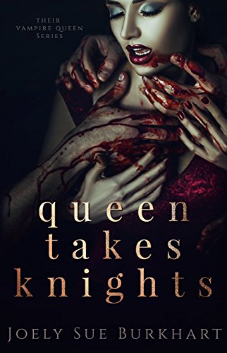 Book Cover Queen Takes Knights (Their Vampire Queen Book 1)