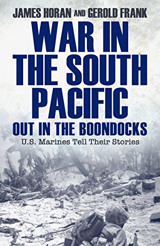Book Cover War in the South Pacific: Out in the Boondocks, U.S. Marines Tell Their Stories