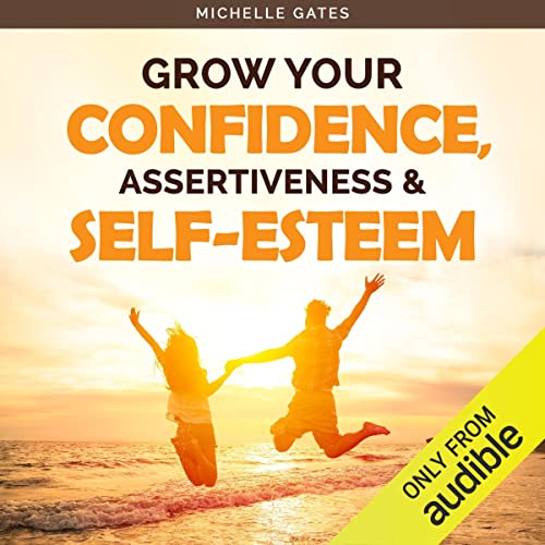 Book Cover Grow Your Confidence, Assertiveness & Self-Esteem