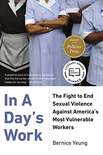 Book Cover In a Dayâ€™s Work: The Fight to End Sexual Violence Against Americaâ€™s Most Vulnerable Workers