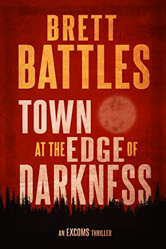 Book Cover Town at the Edge of Darkness (An Excoms Thriller Book 2)