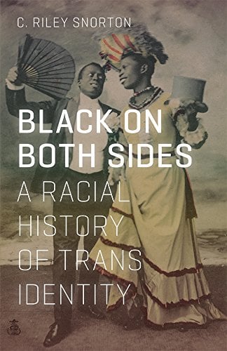 Book Cover Black on Both Sides: A Racial History of Trans Identity