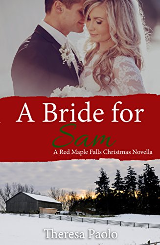 Book Cover A Bride for Sam (A Red Maple Falls Novel, #5.5) (A Christmas Wedding Novella)