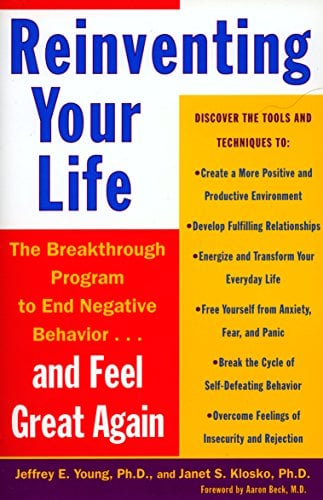 Book Cover Reinventing Your Life: The Breakthough Program to End Negative Behavior...and Feel Great Again