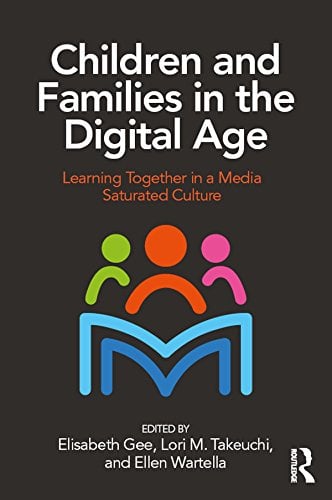 Book Cover Children and Families in the Digital Age: Learning Together in a Media Saturated Culture