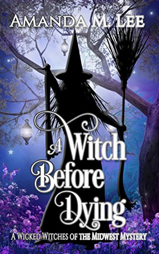 Book Cover A Witch Before Dying (Wicked Witches of the Midwest Book 11)