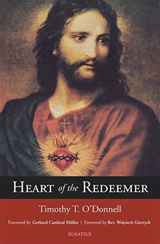 Book Cover Heart of the Redeemer: Second Edition: An Apologia for the Contemporary and Perennial Value of the Devotion to the Sacred Heart of Jesus