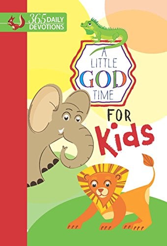Book Cover A Little God Time For Kids: 365 Daily Devotions