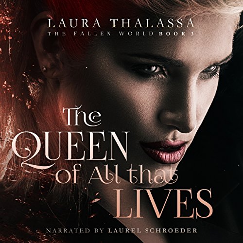 Book Cover The Queen of All That Lives: The Fallen World, Book 3