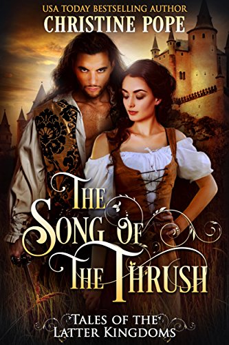 Book Cover The Song of the Thrush (Tales of the Latter Kingdoms Book 9)