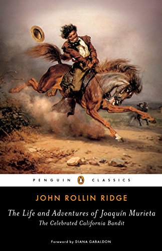 Book Cover The Life and Adventures of Joaquín Murieta: The Celebrated California Bandit (Penguin Classics)