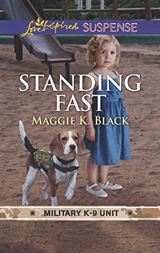 Book Cover Standing Fast: Faith in the Face of Crime (Military K-9 Unit Book 4)