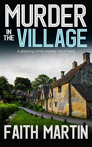 Book Cover MURDER IN THE VILLAGE a gripping crime mystery full of twists (DI Hillary Greene Book 4)