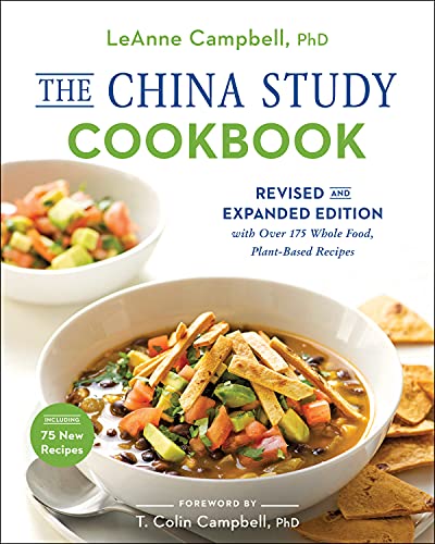 Book Cover The China Study Cookbook: Revised and Expanded Edition with Over 175 Whole Food, Plant-Based Recipes