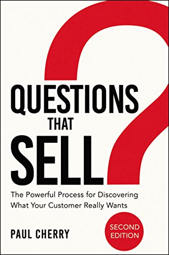 Book Cover Questions that Sell: The Powerful Process for Discovering What Your Customer Really Wants