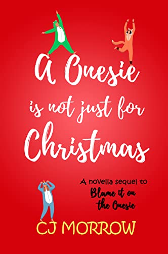Book Cover A Onesie is not just for Christmas: The sequel to Blame it on the Onesie