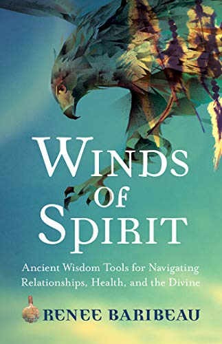 Book Cover Winds of Spirit: Ancient Wisdom Tools for Navigating Relationships, Health, and the Divine