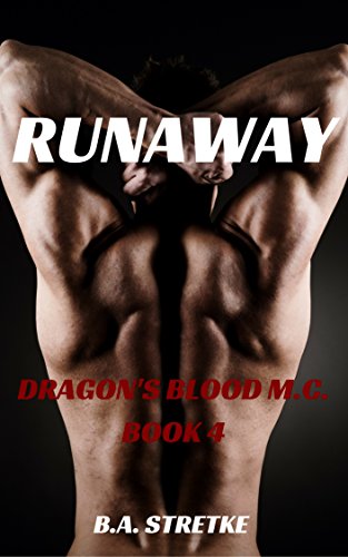 Book Cover Runaway: Dragon's Blood M.C. Book 4