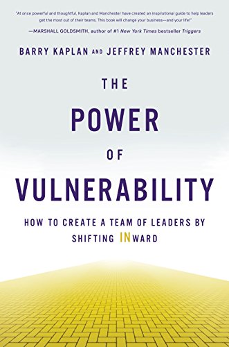 Book Cover The Power of Vulnerability: How to Create a Team of Leaders by Shifting INward