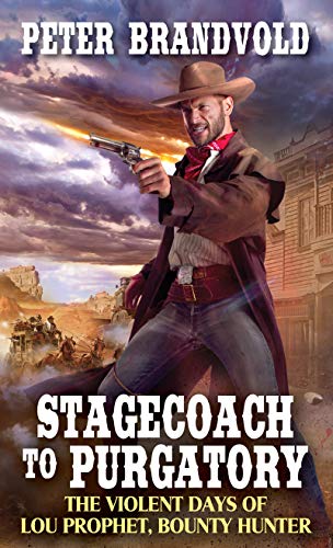 Book Cover Stagecoach to Purgatory (Lou Prophet, Bounty Hunter Book 1)