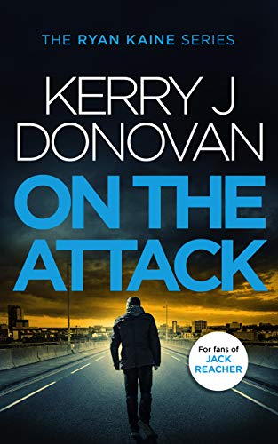 Book Cover On the Attack: Book 4 in the Ryan Kaine series