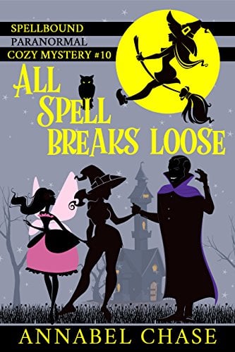 Book Cover All Spell Breaks Loose (Spellbound Paranormal Cozy Mystery Book 10)
