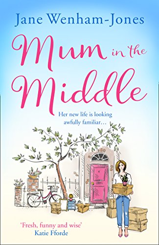 Book Cover Mum in the Middle: Feel good, funny and unforgettable