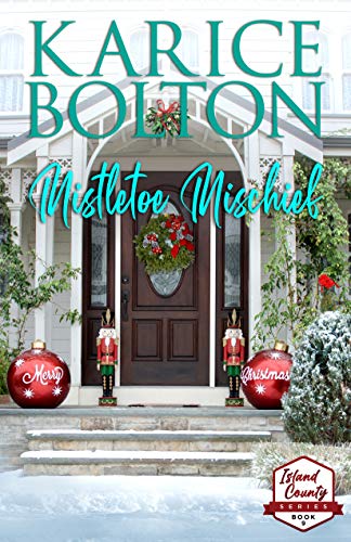 Book Cover Mistletoe Mischief: A Christmas Romance (Island County Series Book 9)