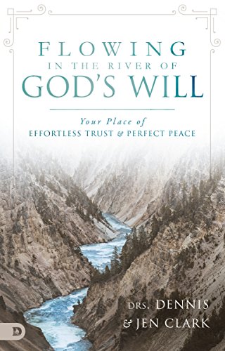 Book Cover Flowing in the River of God's Will: Your Place of Effortless Trust and Perfect Peace