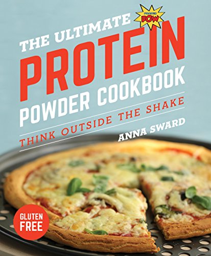 Book Cover The Ultimate Protein Powder Cookbook: Think Outside the Shake (New format and design)