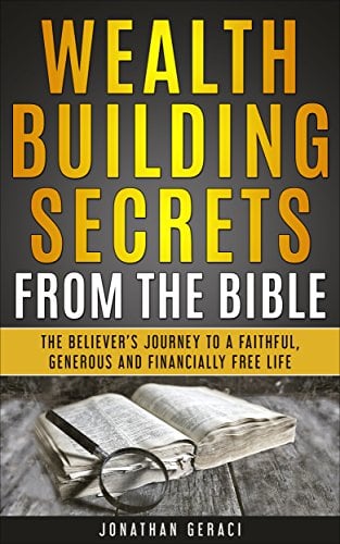 Book Cover Wealth Building Secrets from the Bible: The Believer's Journey to a Faithful, Generous, and Financially Free Life