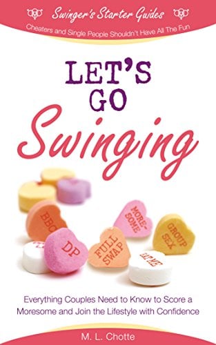 Book Cover Let’s Go Swinging: Everything Couples Need to Know to Score a Moresome and Join the Lifestyle with Confidence (Swinger's Starter Guides Book 1)
