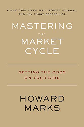 Book Cover Mastering The Market Cycle: Getting the Odds on Your Side