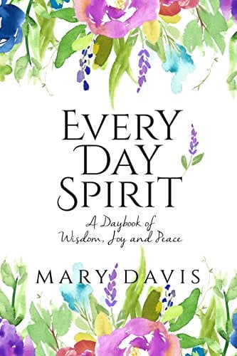 Book Cover Every Day Spirit: A Daybook of Wisdom, Joy and Peace