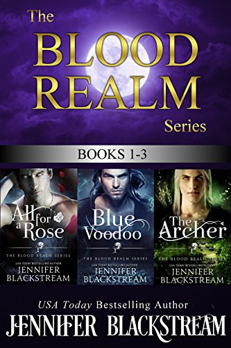 Book Cover The Blood Realm Series, Books 1-3: All for a Rose, Blue Voodoo, and The Archer