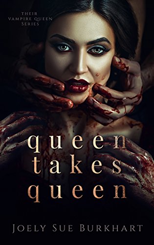 Book Cover Queen Takes Queen (Their Vampire Queen Book 3)