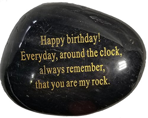 Book Cover Probably the Best Birthday Gift you could Buy -Happy Birthday! Everyday, around the clock, always remember, that you are my rock. Engraved Rock.